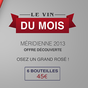 Méridienne 2013 – Le Vin du Mois